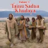 About Zaboor 17 - Tainu Sadna Khudaya Song